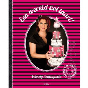 Een wereld vol taart - Wendy Schlagwein